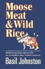 Moose Meat and Wild Rice